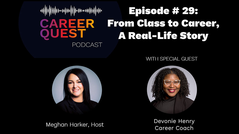 Episode 29 – From Class to Career: A Real-Life Success Story Ft. Devonie Henry