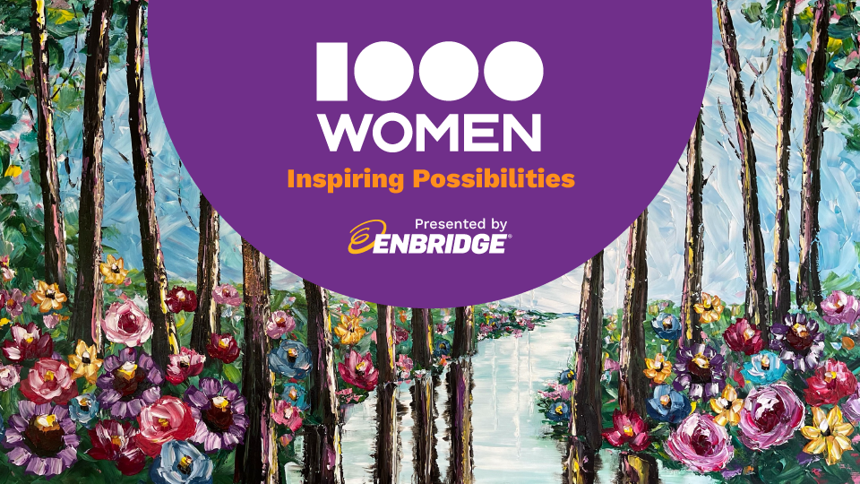 1000 Women – Inspiring Possibilities Presented by Enbridge Image