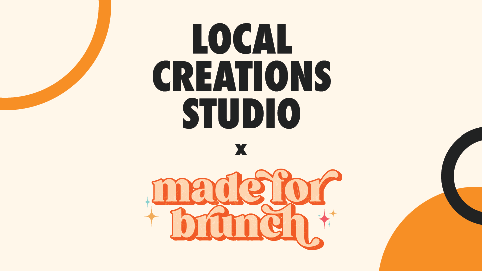 Local Creations Studio presents Made for Brunch Image